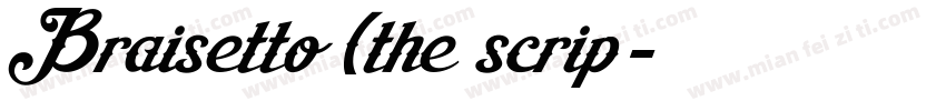 Braisetto (the scrip字体转换
